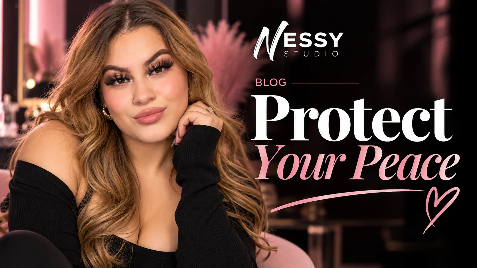 Protect Your Peace — The Nessy Edit